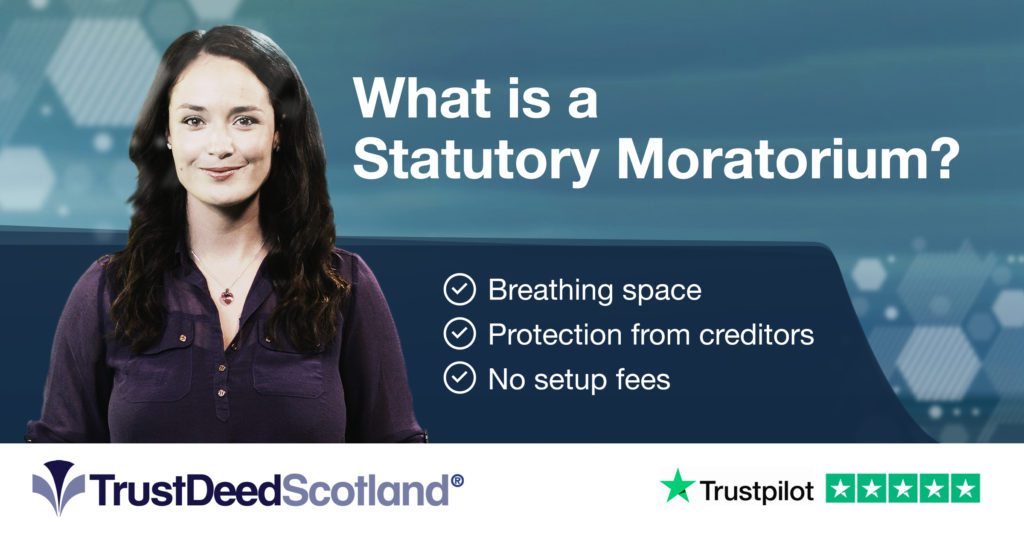 Statutory Moratorium Scotland Breathing Space Trust Deed Scotland®